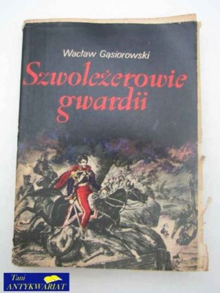 SZWOLEŻEROWIE GWARDII