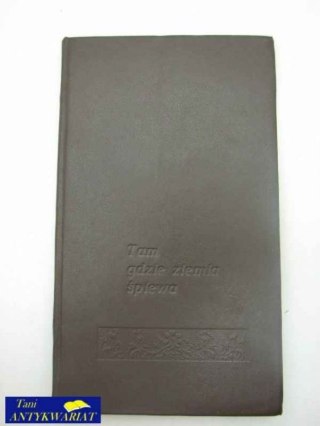 TAM GDZIE ZIEMIA ŚPIEWA