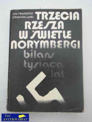 TRZECIA RZESZA W ŚWIETLE NORYNBERGI BILANS TYSIĄCA LAT