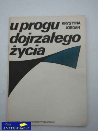 U PROGU DOJRZAŁEGO ŻYCIA