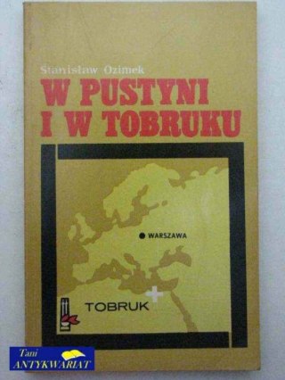 W PUSTYNI I W TOBRUKU