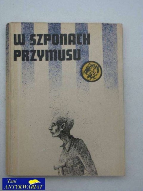 W SZPONACH PRZYMUSU