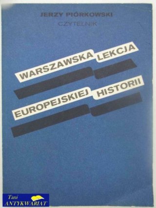 WARSZAWSKA LEKCJA EUROPEJSKIEJ HISTORII
