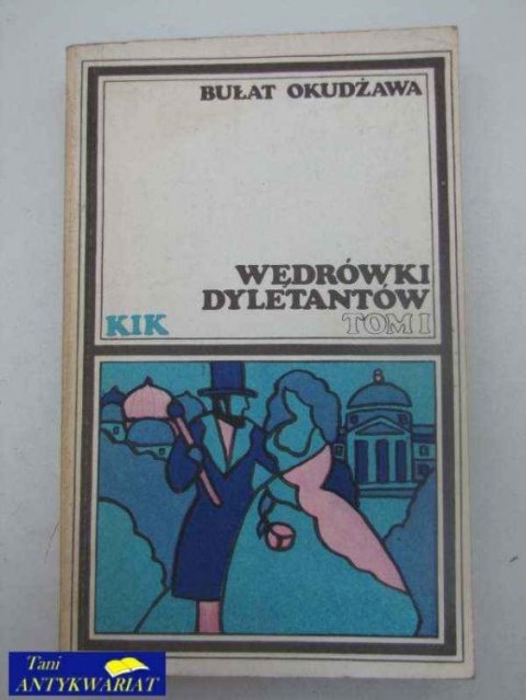 WĘDRÓWKI DYLETANTÓW TOM 1