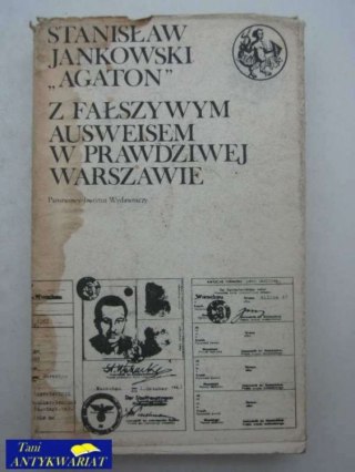 Z FAŁSZYWYM AUSWEISEM W PRAWDZIWEJ WARSZAWIE