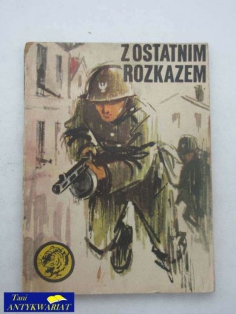 Z OSTATNIM ROZKAZEM