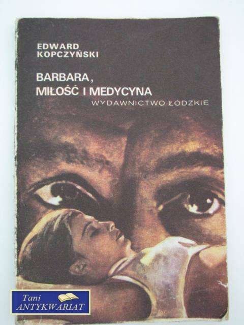 BARBARA MIŁOŚĆ I MEDYCYNA