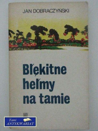 BŁĘKITNE HEŁMY NA TAMIE