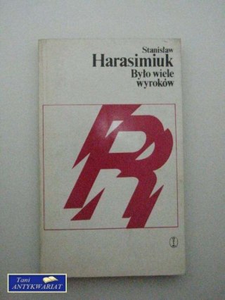 BYŁO WIELE WYROKÓW