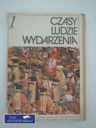 CZAS LUDZIE WYDARZENIA CZĘŚĆ 1 DO ROKU 1975