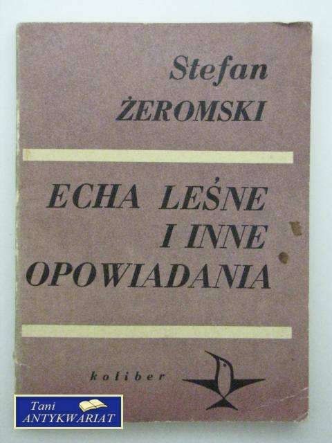 ECHA LEŚNE I INNE OPOWIADANIA