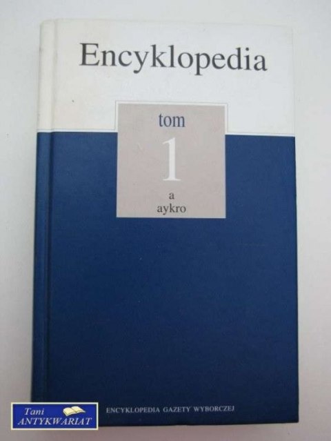 ENCYKLOPEDIA, TOM 1