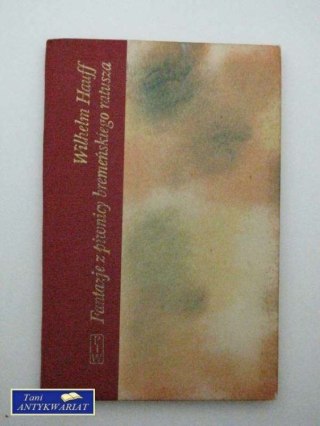 FANTAZJE Z PIWNICY BREMEŃSKIEGO RATUSZA