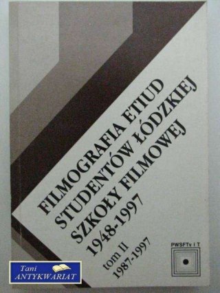 FILMOGRAFIA ETIUD STUDENTÓW ŁÓDZKIEJ SZKOŁY FILMOWEJ 2