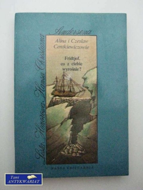 FRIDTJORF CO Z CIEBIE WYROŚNIE?