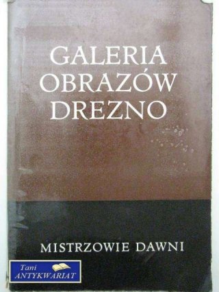 GALERIA OBRAZÓW DREZNO MISTRZOWIE DAWNI
