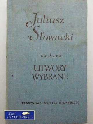 JULIUSZ SŁOWACKI - UTWORY WYBRANE