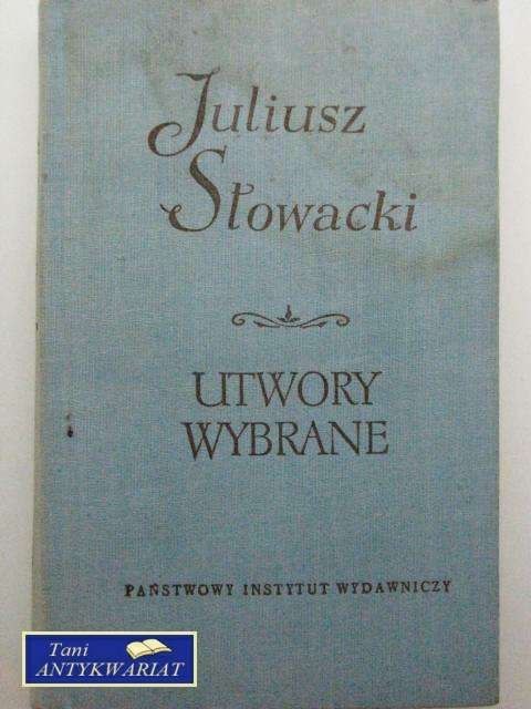 JULIUSZ SŁOWACKI - UTWORY WYBRANE