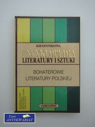 KIESZONKOWA ENCYKLOPEDIA LITERATURY I SZTUKI, BOHATERÓW