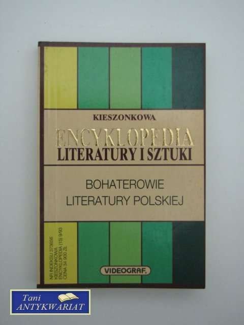 KIESZONKOWA ENCYKLOPEDIA LITERATURY I SZTUKI, BOHATERÓW