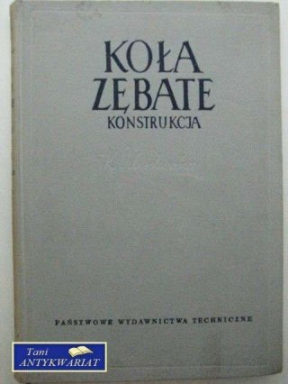 KOŁA ZĘBATE TOM 1 KONSTRUKCJA