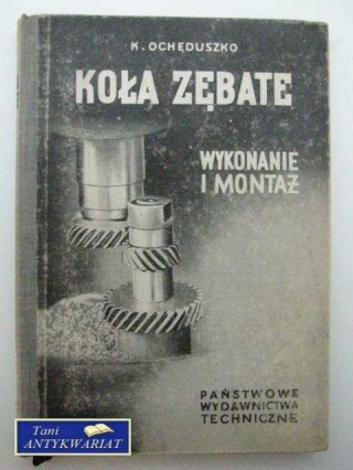 KOŁA ZĘBATE WYKONANIE I MONTAŻ