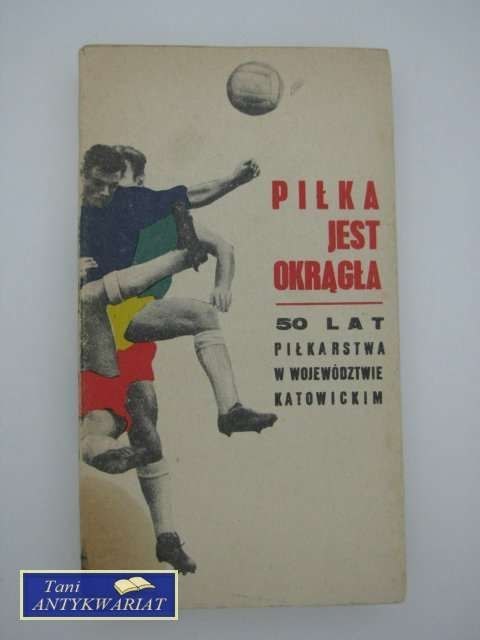 PIŁKA JEST OKRĄGŁA PIŁKA JEST OKRĄGŁA