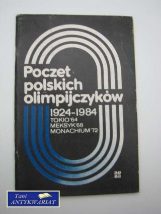 POCZET POLSKICH OLIMPIJCZYKÓW 1924 - 1984 ZESZYT 4