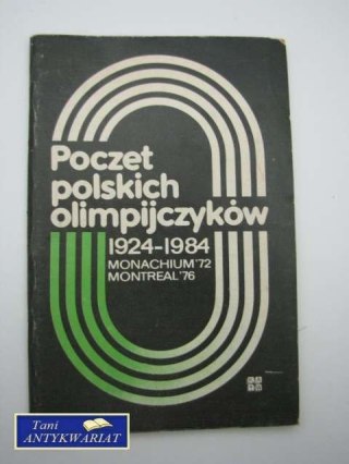 POCZET POLSKICH OLIMPIJCZYKÓW 1924 - 1984 ZESZYT 5
