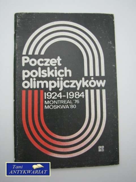 POCZET POLSKICH OLIMPIJCZYKÓW 1924 - 1984 ZESZYT 6