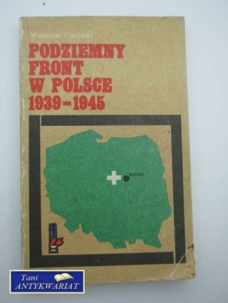 PODZIEMNY FRONT W POLSCE 1939-1945