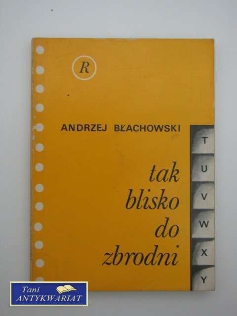 TAK BLISKO DO ZBRODNI