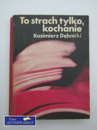 TO STRACH TYLKO KOCHANIE