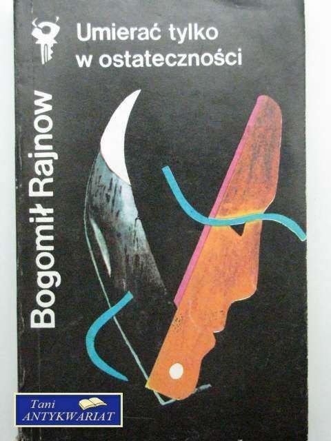 UMIERAĆ TYLKO W OSTATECZNOŚCI UMIERAĆ TYLKO W OSTATECZNOŚCI