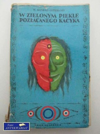 W ZIELONYM PIEKLE POZŁACANEGO KACYKA