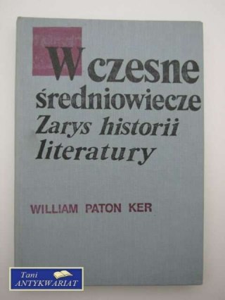 WCZESNE ŚREDNIOWIECZE ZARYS HISTORII LITERATURY