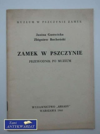 ZAMEK W PSZCZYNIE PRZEWODNIK PO MUZEUM