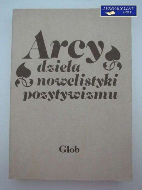 ARCYDZIEŁA NOWELISTYKI POZYTYWIZMU