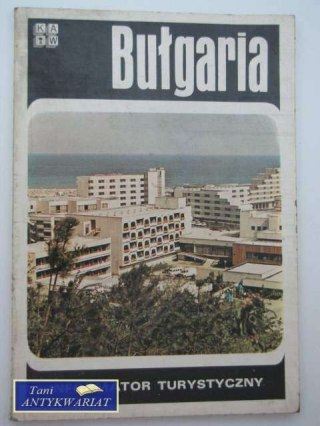 BUŁGARIA - INFORMATOR TURYSTYCZNY