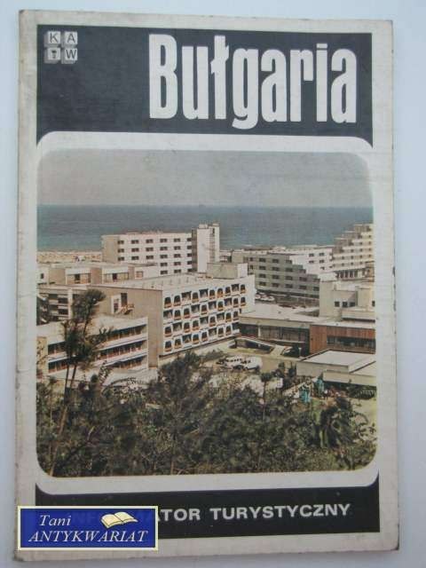 BUŁGARIA - INFORMATOR TURYSTYCZNY