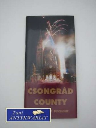CSONGRAD COUNTRY THE LAND OF SUNSHINE