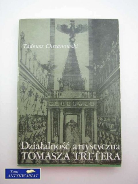 DZIAŁALNOŚĆ ARTYSTYCZNA TOMASZA TRETERA