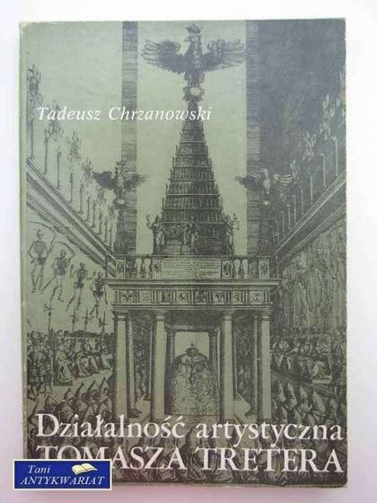 DZIAŁALNOŚĆ ARTYSTYCZNA TOMASZA TRETERA