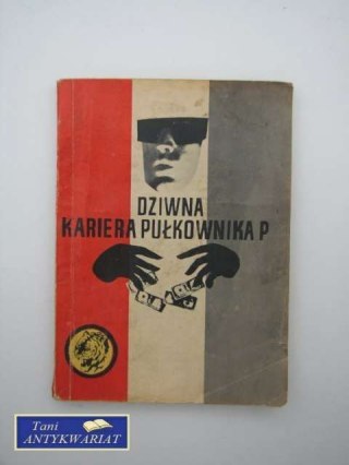 DZIWNA KARIERA PUŁKOWNIKA