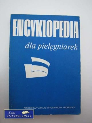 ENCYKLOPEDIA DLA PIELĘGNIAREK
