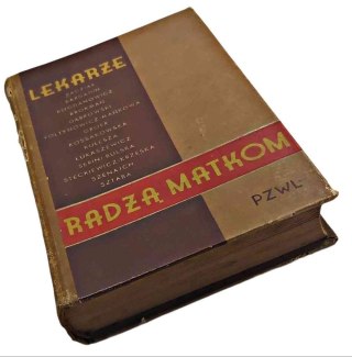 LEKARZE RADZĄ MATKOM wyd. 1954 rok