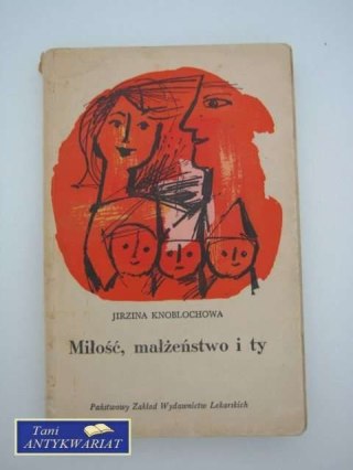 MIŁOŚĆ, MAŁŻEŃSTWO I TY
