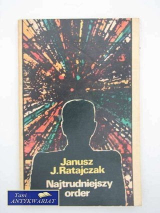 NAJTRUDNIEJSZY ORDER