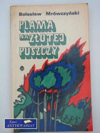 PLAMA NA ZŁOTEJ PUSZCZY