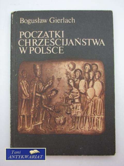 POCZĄTKI CHRZEŚCIJAŃSTWA W POLSCE POCZĄTKI CHRZEŚCIJAŃSTWA W POLSCE